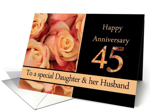 45th Anniversary to Daughter & Husband - multicolored pink roses card