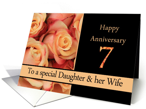 7th Anniversary to Daughter & Wife - multicolored pink roses card