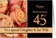 45th Anniversary to Daughter & Wife - multicolored pink roses card