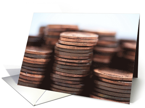 Stacks of Dollar Cents Blank Any Occasion card (563828)