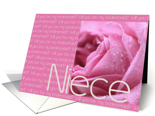 pink rose Niece, Will you be my bridesmaid card (599118)
