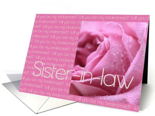 pink rose sister-in-law, Will you be my bridesmaid card (599131)