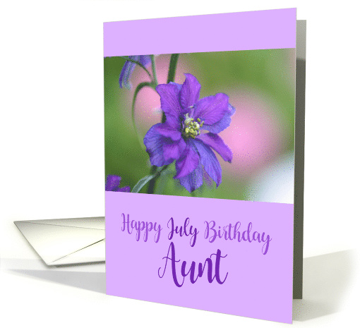 Aunt Happy July Birthday Purple Larkspur Birth Month Flower card