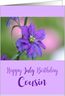 Cousin Happy July Birthday Purple Larkspur Birth Month Flower card