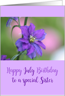 Sister Happy July Birthday Purple Larkspur Birth Month Flower card