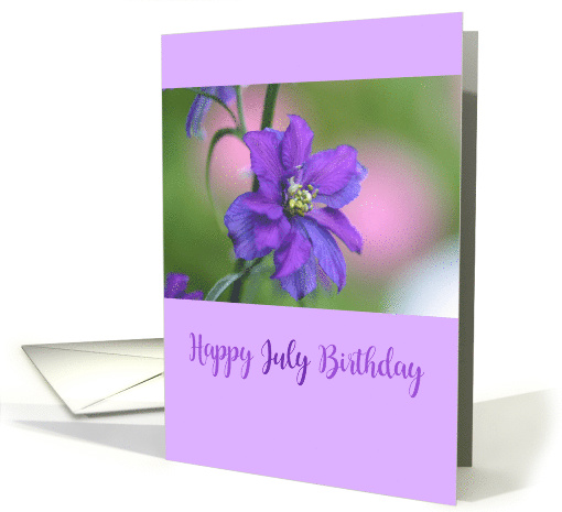 Happy July Birthday, Purple Larkspur Birth Month Flower card (653084)