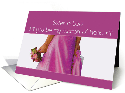 Sister in Law Matron of Honour Request Pink Bride and Bouquet card