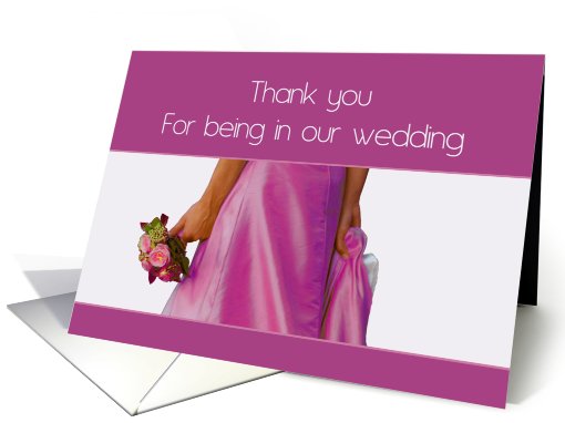 bride & bouquet, thank you for being in our wedding card (684176)