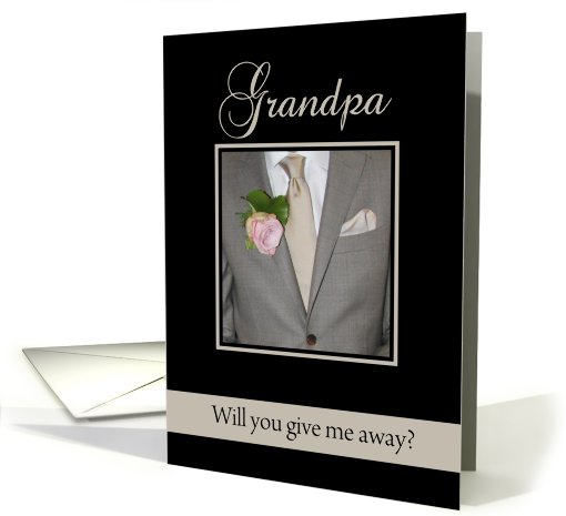 Grandpa Will you give me away request card (691087)