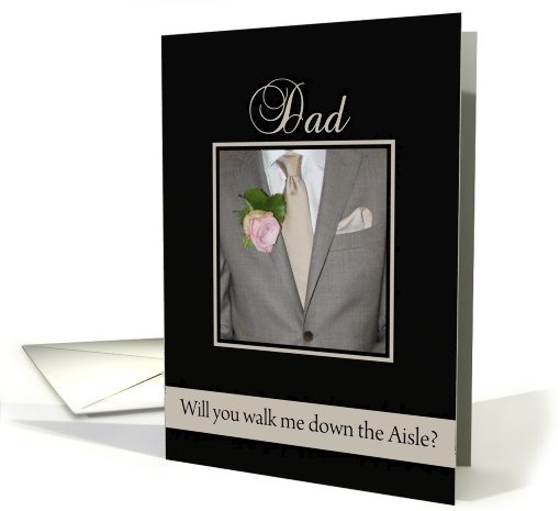 Dad Will you walk me down the aisle request - grey suit card (691400)
