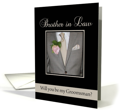 Brother in Law Be my Groomsman Grey Suit and Boutonnire card (692154)
