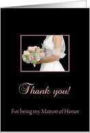 Thank you for being my Matron of Honor card