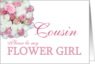Cousin Be my Flower Girl Pink and White Roses card