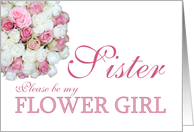 Sister Be my Flowergirl Pink and White Bridal Bouquet card