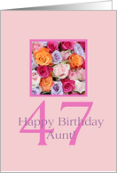 Aunt 47th birthday Colorful Rose Bouquet card