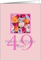 49th birthday Aunt, colorful rose bouquet card
