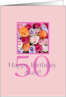 Aunt 50th birthday Colorful Rose Bouquet card