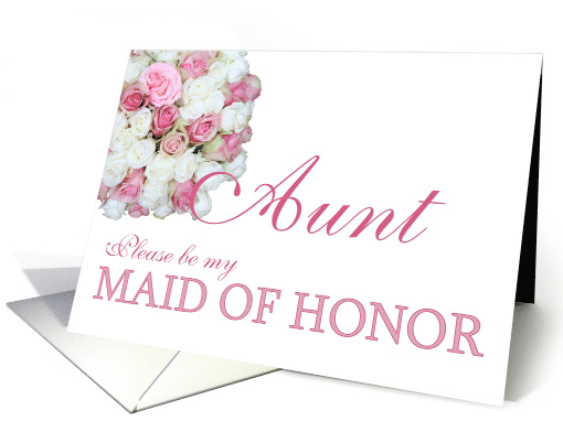 Aunt Be my Maid of Honor Pink and White Bridal Bouquet card (734586)