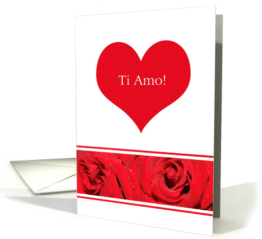 Italian Ti Amo I LoveYou Heart Rose Valentine's Day card (750799)