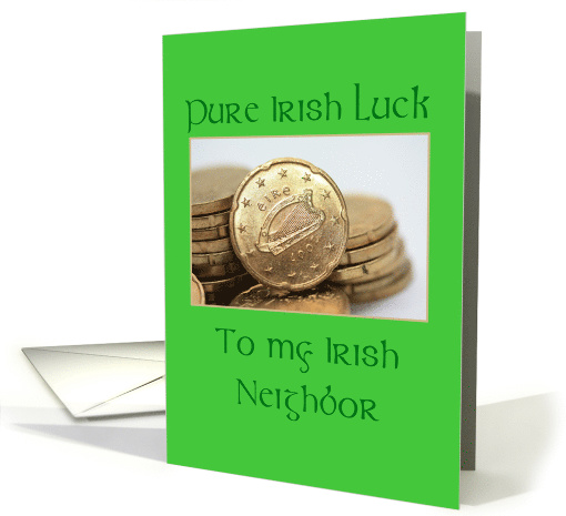 neighbor Pure Irish Luck St. Patrick's Day card (756963)