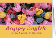 Cousin & Husband Happy Easter Pink and Yellow Tulips card