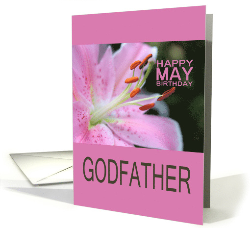 Godfather Happy May Birthday Tigerlily May Birth Month Flower card