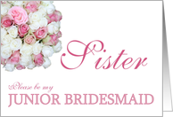 Sister Be my Junior Bridesmaid Pink and White Bridal Bouquet card