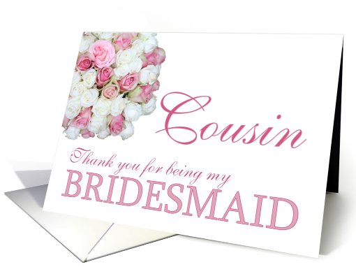 Cousin Bridesmaid Thank you - Pink and White roses card (780159)