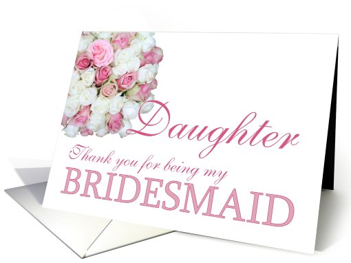 daughter Bridesmaid Thank you - Pink and White roses card (780170)