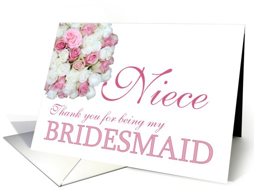 Niece Bridesmaid Thank you - Pink and White roses card (780471)