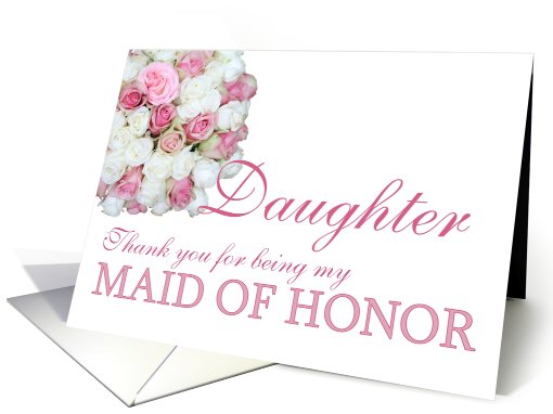daughter Maid of Honor Thank you - Pink and White roses card (780594)