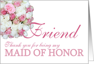 Friend Maid of Honor Thank you - Pink and White roses card