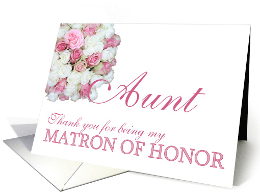 Aunt Matron of Honor Thank you - Pink and White roses card (780633)