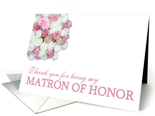 Matron of Honor Thank you - Pink and White roses card (780638)