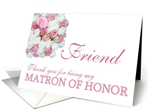 Friend Matron of Honor Thank you - Pink and White roses card (780647)