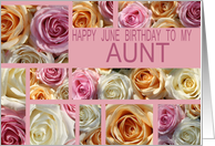 Aunt Happy June Birthday Pastel Collage Rose June Birth Month Flower card