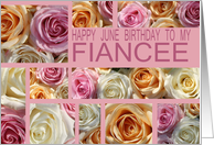 Fiancee Happy June Birthday Pastel Roses June Birth Month Flower card
