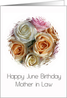 Mother in Law Happy June Birthday Pastel Roses June Birth Month Flower card
