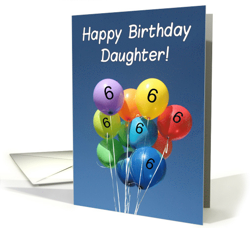 6th Birthday for Daughter Colored Balloons in Blue Sky card (804208)