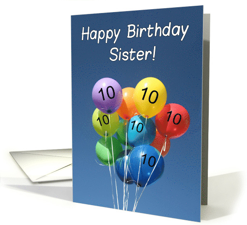 10th Birthday for Sister, Colored Balloons in Blue Sky card (805675)