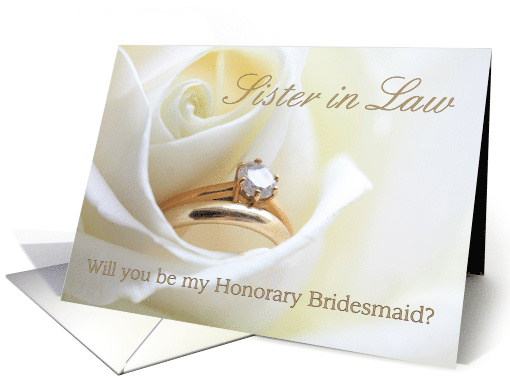 Sister in Law Be My Honorary Bridesmaid Bridal Set in White Rose card
