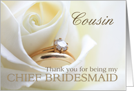 Cousin Thank you for being my chief bridesmaid - Bridal set in white rose card