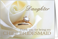 Daughter Thank you for being my chief bridesmaid - Bridal set in white rose card