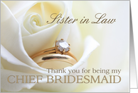 Sister in Law Thank you for being my chief bridesmaid - Bridal set in white rose card