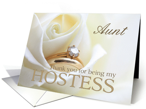 Aunt Thank you for being my Hostess - Bridal set in white rose card
