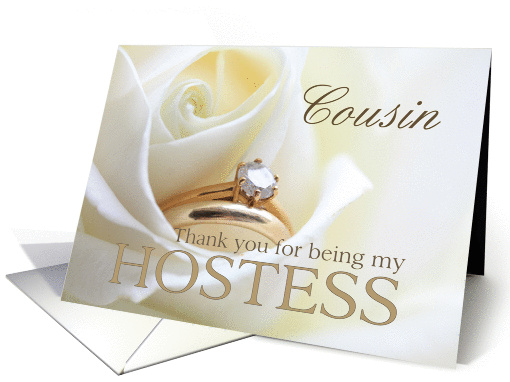 Cousin Thank you for being my Hostess - Bridal set in white rose card