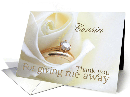Cousin Thank you for giving me away - Bridal set in white rose card