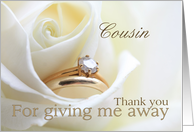 Cousin Thank you for giving me away - Bridal set in white rose card