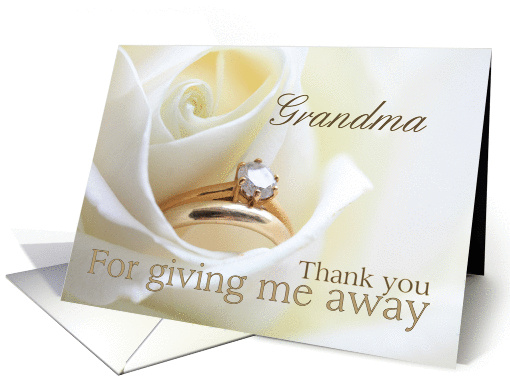 Grandma Thank you for giving me away - Bridal set in white rose card