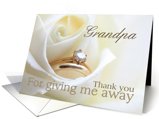 Grandpa Thank you for giving me away - Bridal set in white rose card